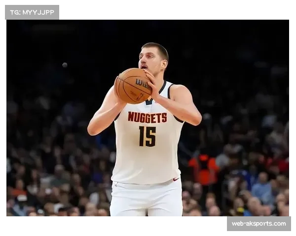 约基奇轻取21+14+9，展现联盟第一人风采